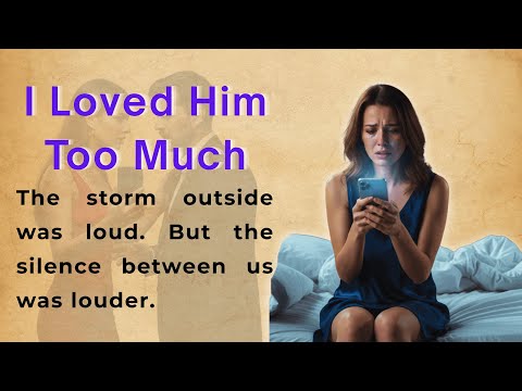 I Loved Him Too Much 🔥 Learn English Through Story Level 1 | English Listening Practice ✅