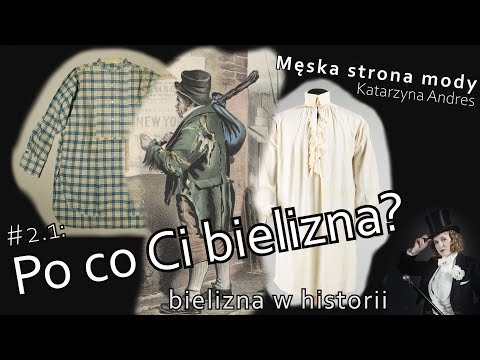 Po co noszono bieliznę? Bielizna i jej funkcje w historii [PL] #2.1