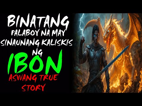 BINATANG PALABOY NA MAY SINAUNANG KALISKIS NG IBON (Aswang True Story)