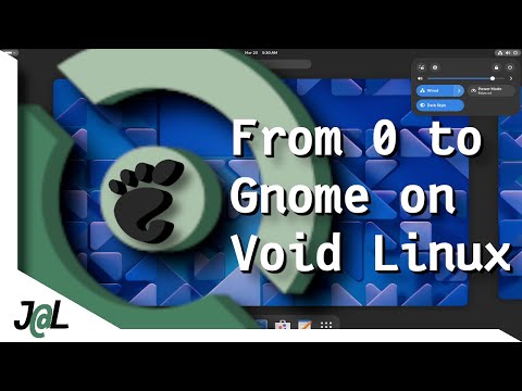 Full Void Linux install from Gnothing to Gnome in less than 30 min.