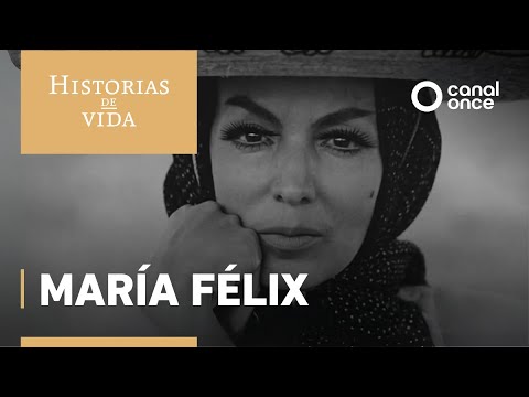 Historias de vida - María Félix