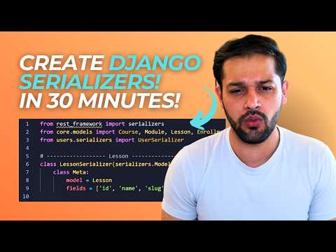 Django Full Course For Beginners Part 3 Creating Serializers
