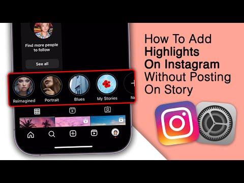 How To Add Highlights On Instagram Without Posting On Story! [New Update]