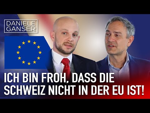 Daniele Ganser: Ich bin froh, dass die Schweiz nicht in der EU ist!
