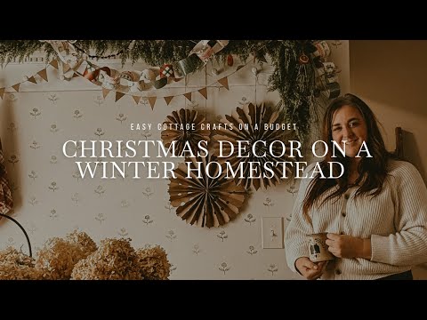 Cozy DIY Christmas Decor on a Winter Homestead | Easy Cottage Crafts on a Budget