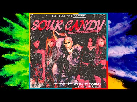 Lady Gaga with Blackpink - Sour Candy (Instrumental With Backing Vocals)