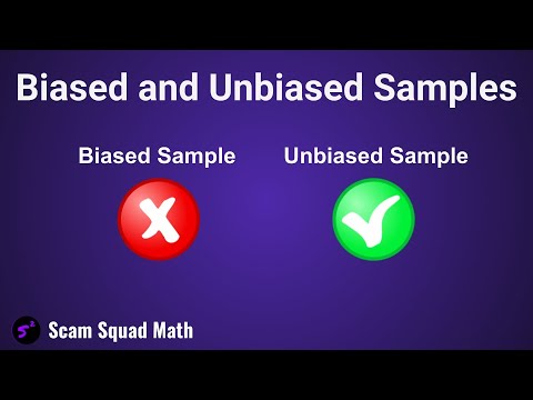 Biased and Unbiased Samples