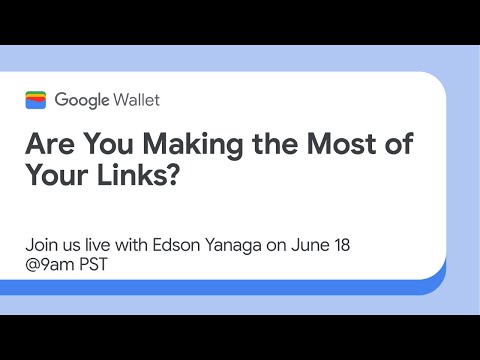 Google Wallet Passes: Are you making the most of your links?