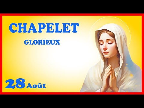 CHAPELET 🙏 Mercredi 28 Août - Mystères Glorieux
