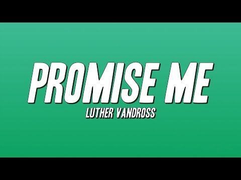 Luther Vandross - Promise Me (Lyrics)