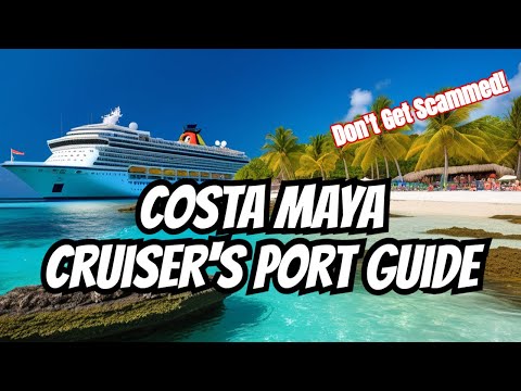 Ultimate Cruise Port Guide to Costa Maya, Mexico!