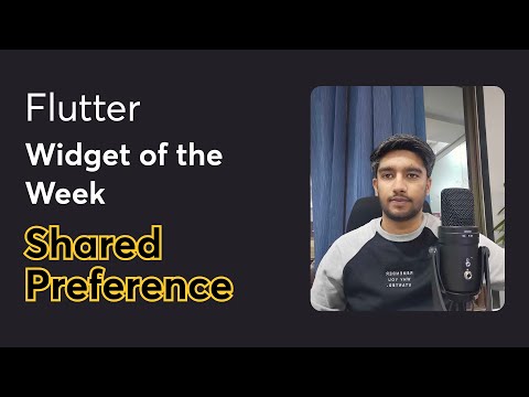 Flutter Shared Preference Complete Guide || Flutter Widget of the week in Hindi/Urdu