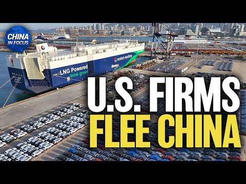 Despite Tariff Truce, US and European Companies Still Leaving China | China in Focus