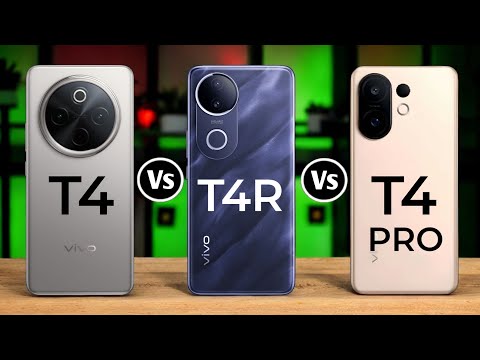 Vivo T4 Vs Vivo T4R Vs Vivo T4 Pro 