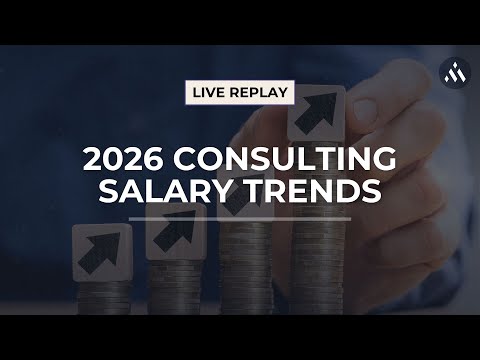 LIVE Replay: 2026 Consulting Salary Trends: Why Is Pay Flat… Again?