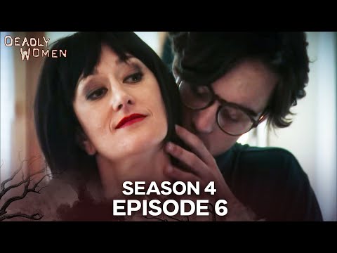 Deadly Women | Season 4 Episode 6