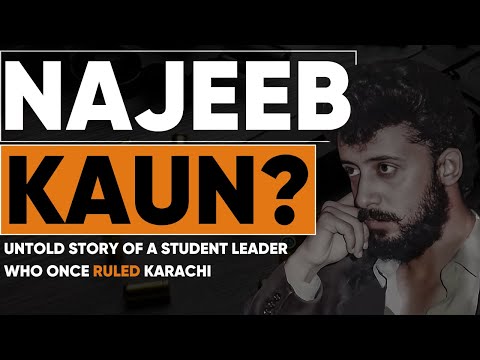 Najeeb Kaun? Untold Story of a Student Leader Who Once RULED Karachi @raftartv