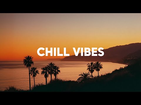 Chill Vibes Playlist 🌅 Positive & Relaxing Chill House Music | Chillout Vibes Mix