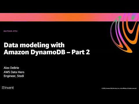 AWS re:Invent 2020: Data modeling with Amazon DynamoDB – Part 2