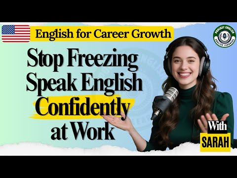 Podcast English Learners | How to Speak English Confidently at Work