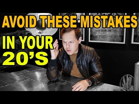 The 5 Biggest Mistakes People Make In Their 20’s (And How To Avoid Them!)