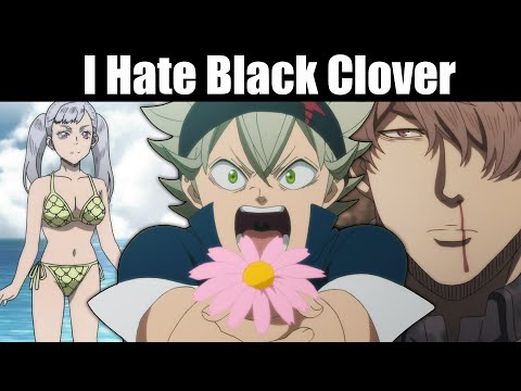 I Hate Black Clover and Here is Why - Comprehensive Breakdown