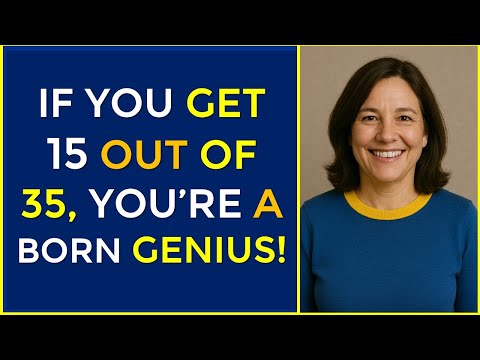 IF YOU GET 15 OUT OF 35, YOU’RE A BORN GENIUS! #challenge 167