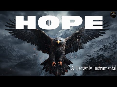 HOPE - A DEEP HEAVENLY INSTRUMENTAL