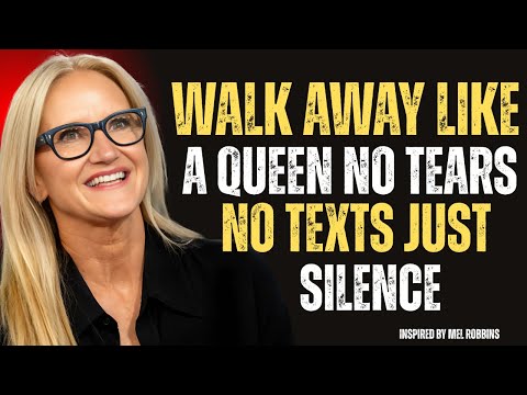 Walk Away Like a Queen & Let Him Feel Your Absence | Mel Robbins Motivation Speech #relationship