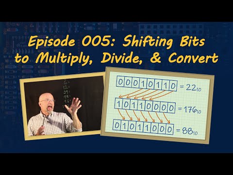 Ep 005: Shifting Bits to Multiply, Divide, and Convert