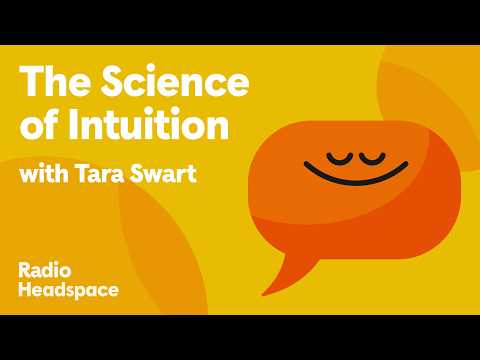 The Neuroscience of Intuition: How to Rewire Your Brain to Trust Yourself | Radio Headspace