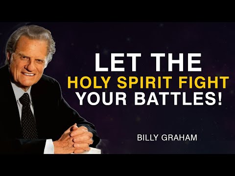 Under Spiritual Attack? Do THIS and Let the Holy Spirit Fight for You | Billy Graham