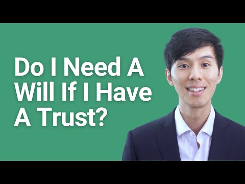 If You Make A Living Trust, Do You Still Need A Will?