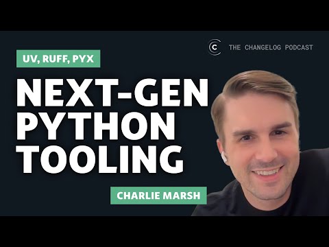Charlie Marsh on using Rust to build next-gen Python tooling: Ruff, uv, pyx, more!