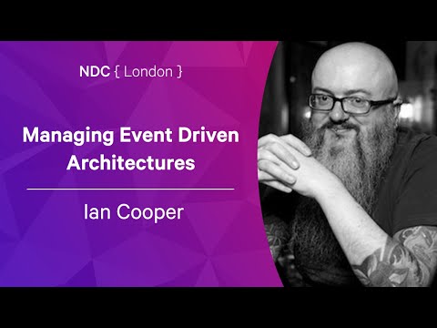 Managing Event Driven Architectures - Ian Cooper - NDC London 2022