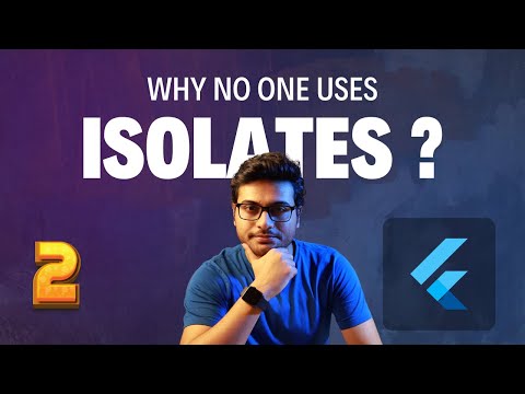 Learn Isolates in Flutter | Simplified - Part 2
