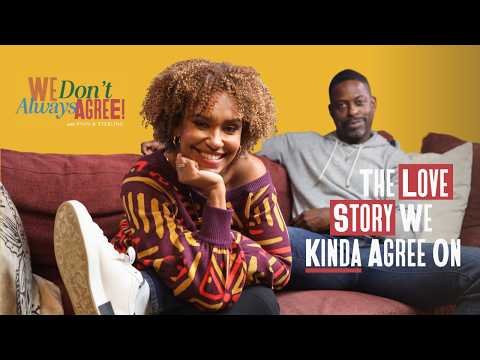 The Love Story We Kinda Agree On | We Don't Always Agree with Ryan & Sterling