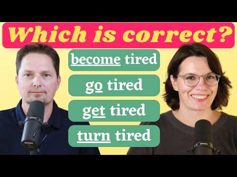 CONFUSING VOCABULARY, BECOME, TURN INTO, TURN BLUE, GO CRAZY, GET OLD, GO MAD, COMPREHENSIBLE INPUT