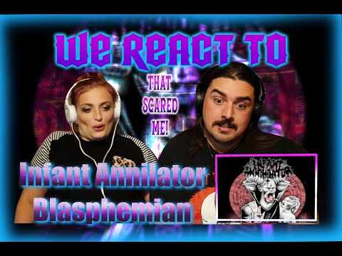 Infant Annihilator - Blasphemian [FIRST TIME COUPLES REACT]