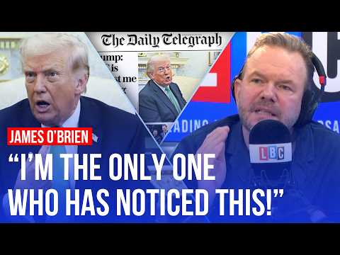 'The absolute irony!' James O'Brien on coverage of Trump's attacks on the BBC