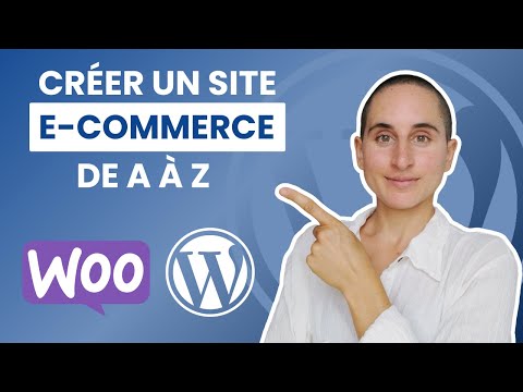 Créer un site WordPress E-commerce avec WooCommerce de A à Z (2024)