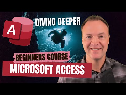 How to use Microsoft Access - Beginners Course (Deep Dive)