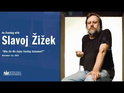An Evening with Slavoj Žižek: Why Do We Enjoy Feeling Ashamed?
