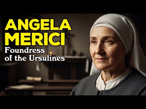 Saint Angela Merici: The Woman Who Changed Christian Education Forever