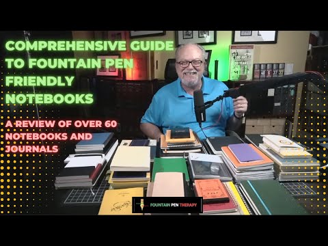 Comprehensive guide to fountain pen friendly notebooks