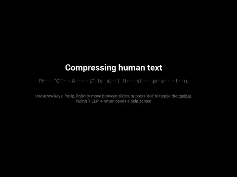 Compressing human text.