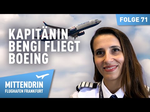 Kapitänin Bengi fliegt Boeing | Mittendrin Flughafen Frankfurt 71