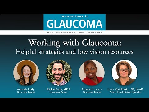 Working with Glaucoma: Helpful Strategies and Low Vision Resources (Webinar)