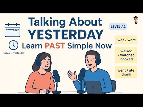 Learn English by Talking About Your Day β Past Tense Made Easy | A1-A2 Beginner | English Podcast