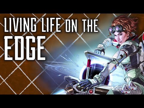 Living Life on the Edge - Apex Legends